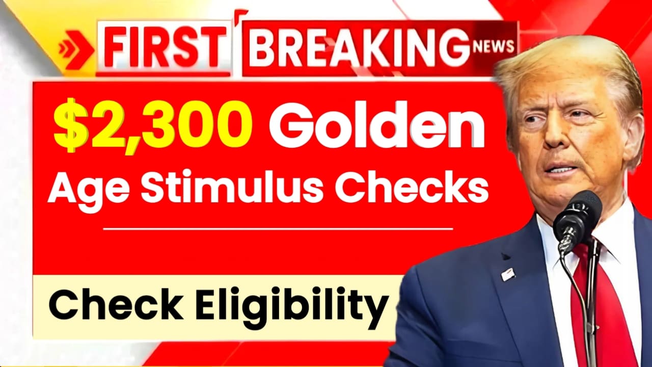 $2300 Golden Age Stimulus Checks 2025