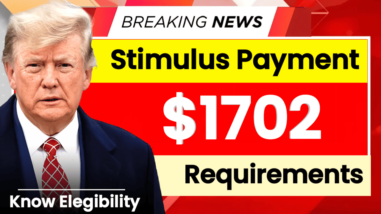 Stimulus Payment $1702 Requirements