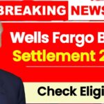 Wells Fargo BANK Settlement 2025