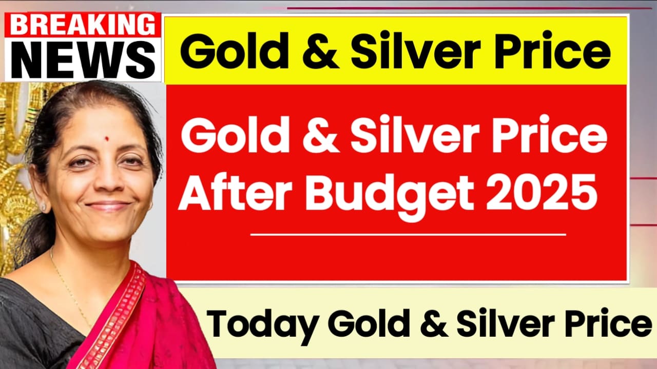 Gold and Silver Price Surge After Budget 2025